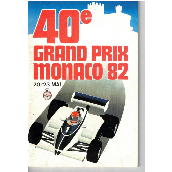 Programme  40eme Grand Prix Formule 1 de Monaco 1982, Programmes, Monaco Programme 40eme Grand Prix Formule 1 de Monte Carlo 198